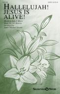 Hallelujah! Jesus Is Alive! 