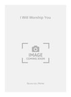I Will Worship You 