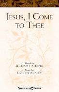 Jesus, I Come to Thee 