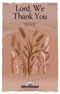 Lord, We Thank You 