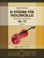 12 Etüden für Violoncello Op. 72 