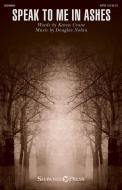 Speak to Me in Ashes 