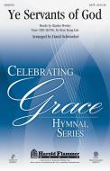 Ye Servants of God 