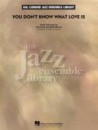 You Don't Know What Love Is 