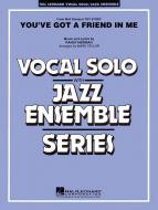 You've Got A Friend In Me 