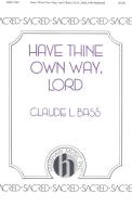 Have Thine Own Way, Lord 