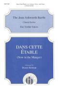 Dans Cette Etable (Now In The Manger) 