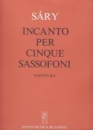 Incanto Per Cinque Sassofoni 