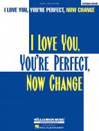 I Love You You're Perfect Now Change 