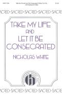 Take My Life and Let It Be Consecrated 