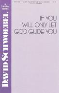 If You Will Only Let God Guide You 