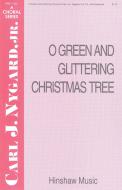 O Green and Glittering Christmas Tree 