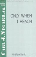 Only When I Reach 