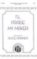 I'll Praise My Maker 