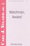 Watchman, Awake 