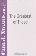 The Greatest Of These 