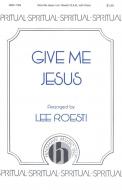 Give Me Jesus 