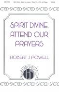 Spirit Divine, Attend Our Prayers 