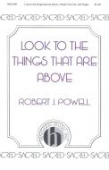 Look To The Things That Are Above 