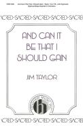 And Can It Be That I Should Gain 