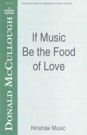 If Music Be The Food of Love 