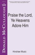 Praise The Lord, Ye Heavens Adore Him 