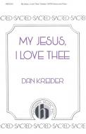 My Jesus, I Love Thee 