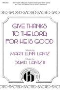 Give Thanks To The Lord for He Is Good 