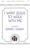 I Want Jesus to Walk with Me Standard
