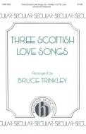 Three Scottish Love Songs 