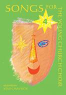 Songs For Young Church Choir Book 4 