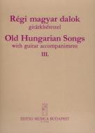Old Hungarian Songs 3 