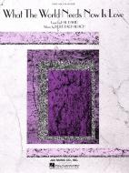 What the World Needs Now Is Love 