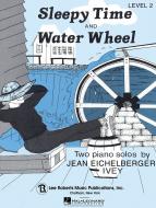 Recital Series for Piano, Yellow (Book II) Sleepy Time & Water Wheel 