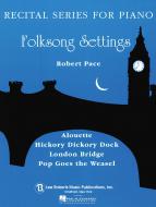 Folksong Set Tings (Alouette, Hickory Dick) 