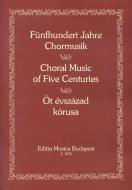 Choral Works From Five Centuries 