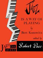 Jazz for Piano: Jazz Is A Way Of Playing 