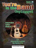 You're In The Band Unplugged Book 2 