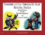 Teaching Little Fingers To Play Recital Pieces for The Beginner 