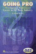 Going Pro Developing A Professional Career In The Music Industry 