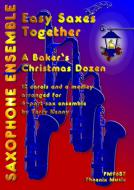Easy Saxes Together: Baker's Christmas Dozen 