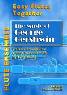 Easy Flutes Together: Music of Gershwin 