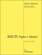 BACH Figlio e Madre 