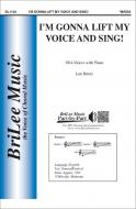 I'm Gonna Lift My Voice and Sing! 