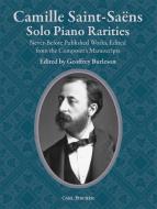 Camille Saint-Saëns: Solo Piano Rarities 