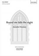 Round me falls the night 