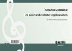 25 kurze und einfache Orgelpräludien op.106 