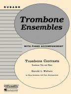 Trombone Contrasts For Three Trombones With Piano Acc. 