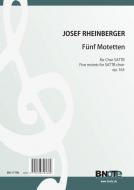 Fünf Motetten für Chor SATTB oder SAATB op.163 