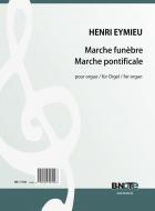 Marche funèbre und Marche pontificale für Orgel 